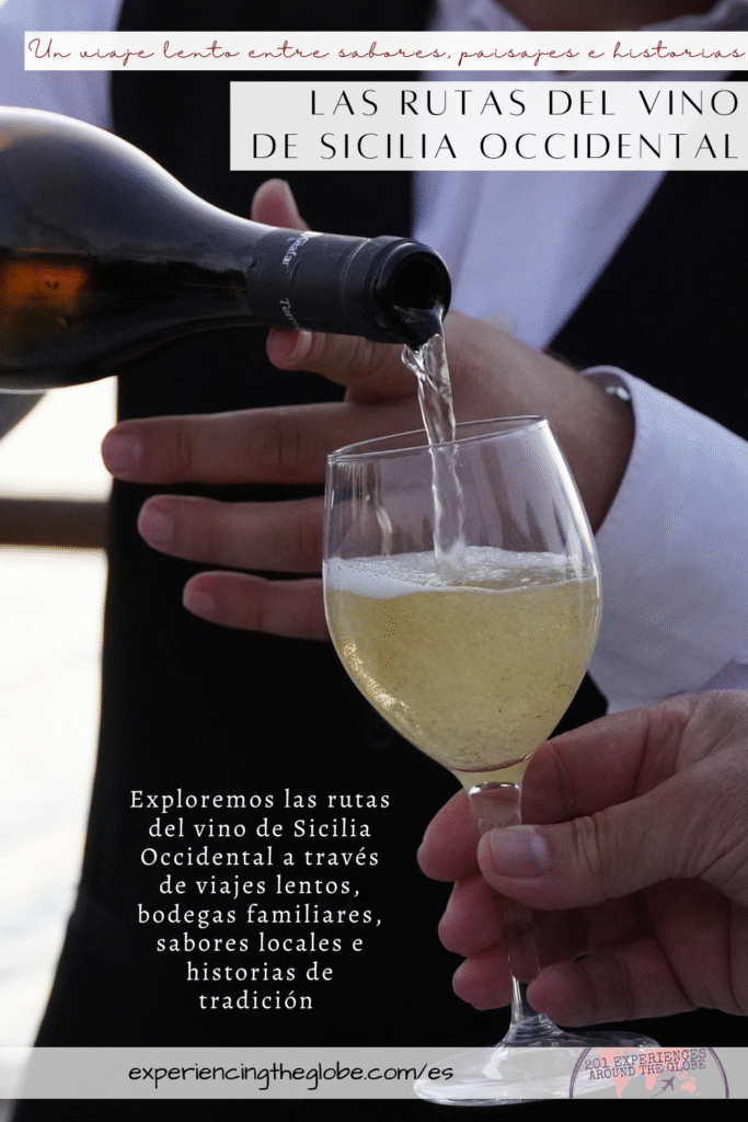 Las rutas del vino de Sicilia Occidental, un viaje lento entre sabores, paisajes e historias (pin 1) - Experiencing the Globe