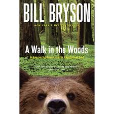 A Walk in the Woods: Rediscovering America on the Appalachian Trail - Bill Bryson