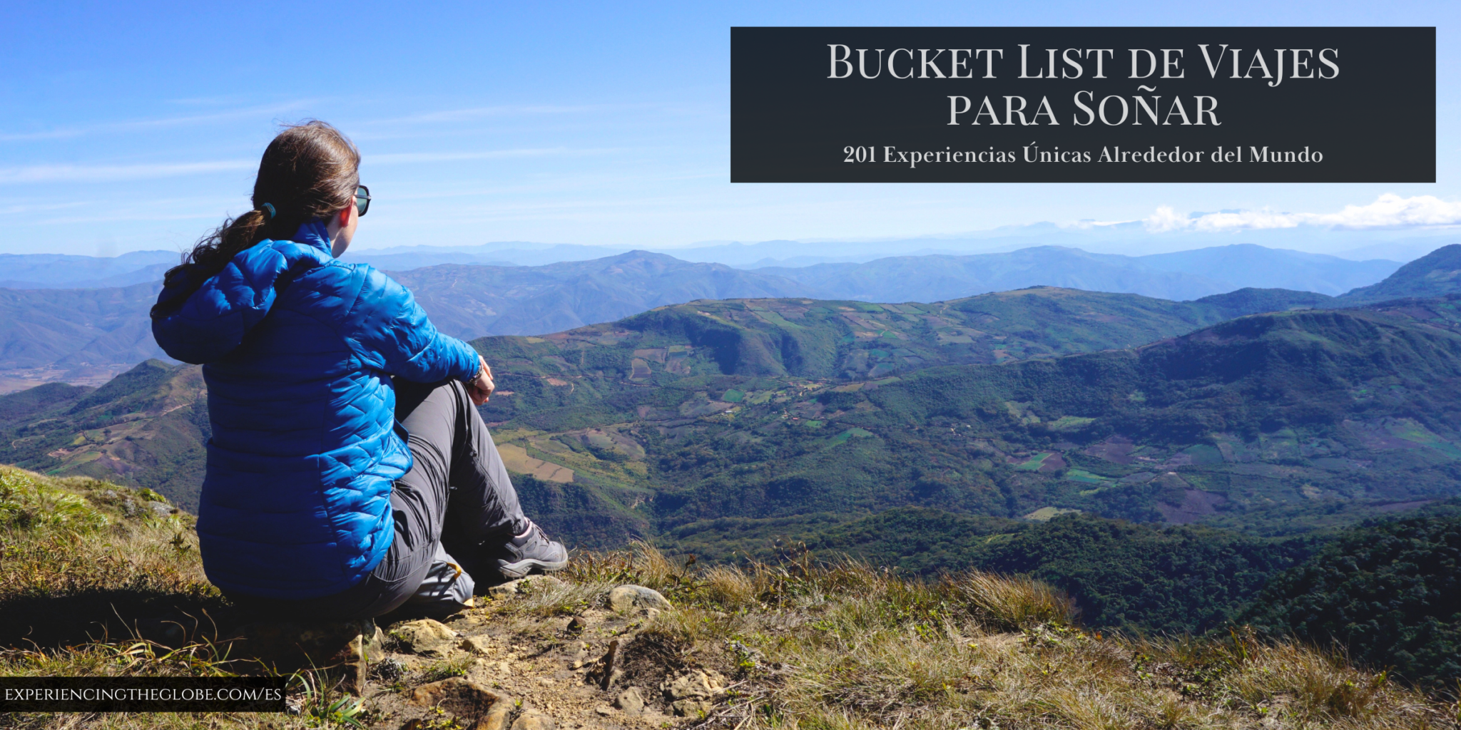 201 experiencias de viaje únicas en el mundo, en todos los continentes: una bucket list personal construida alrededor de viajes con sentido, no contando países.
