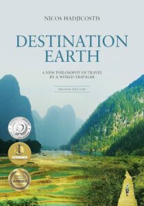 Destination Earth, A New Philosophy of Travel by a World–Traveler - Nicos Hadjicostis