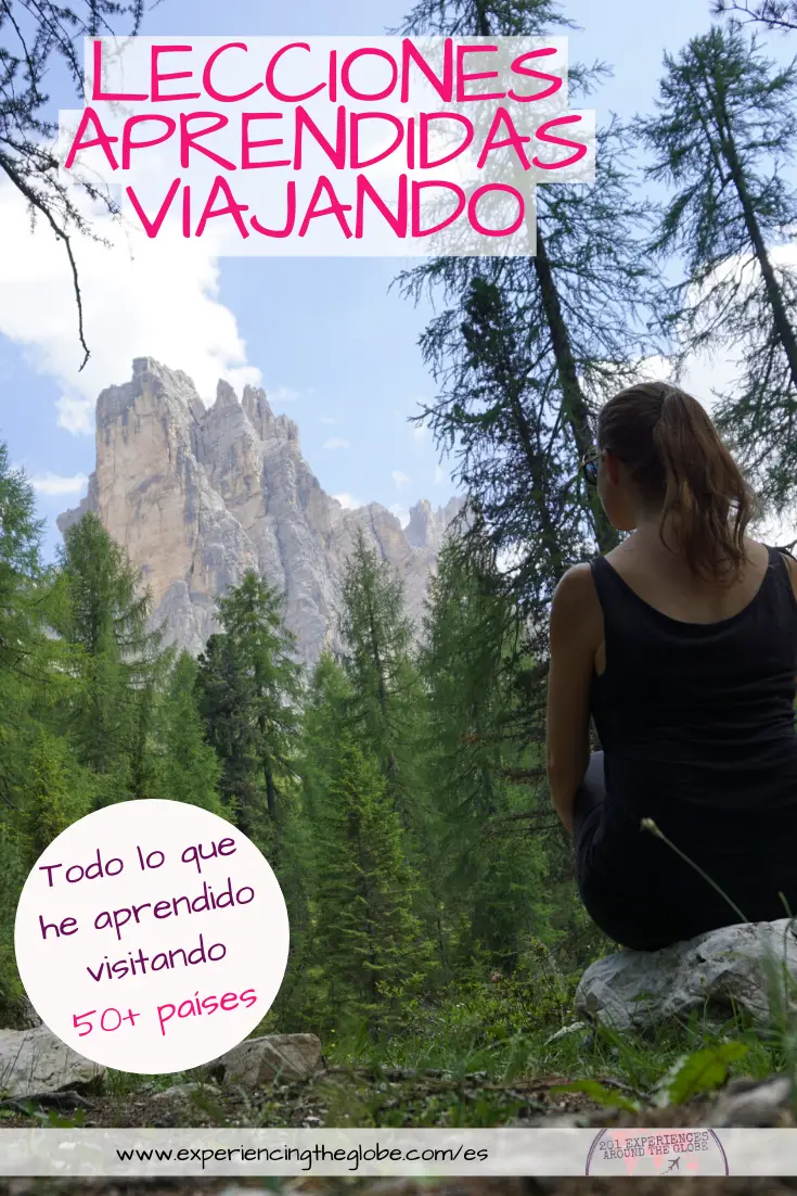Después de muchos años recorriendo el mundo tengo muchas lecciones aprendidas viajando, desde realizaciones que cambian la vida, hasta recursos prácticos que todo viajero debería conocer. Aquí está todo lo que me ha enseñado viajar por más de 50 países – Experiencing the Globe #LeccionesAprendidasViajando #LeccionesViajeras #ViajarParaVivir # VivirParaViajar #Wanderlust