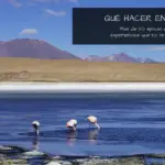 Qué hacer en Bolivia, más de 20 épicas aventuras y experiencias que no te puedes perder - Experiencing the Globe
