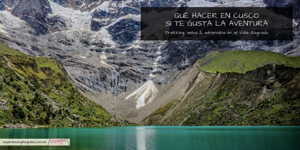 Cusco es mucho más que Machu Picchu. Explora sus mejores aventuras: de rutas de trekking de varios días por Los Andes y adrenalina en via ferratas y tirolesas, a expediciones en la selva, ciclismo de montaña y rafting. Si buscas adrenalina o conexión con la naturaleza y las comunidades locales, en Cusco vivirás experiencias inolvidables - Experiencing the Globe