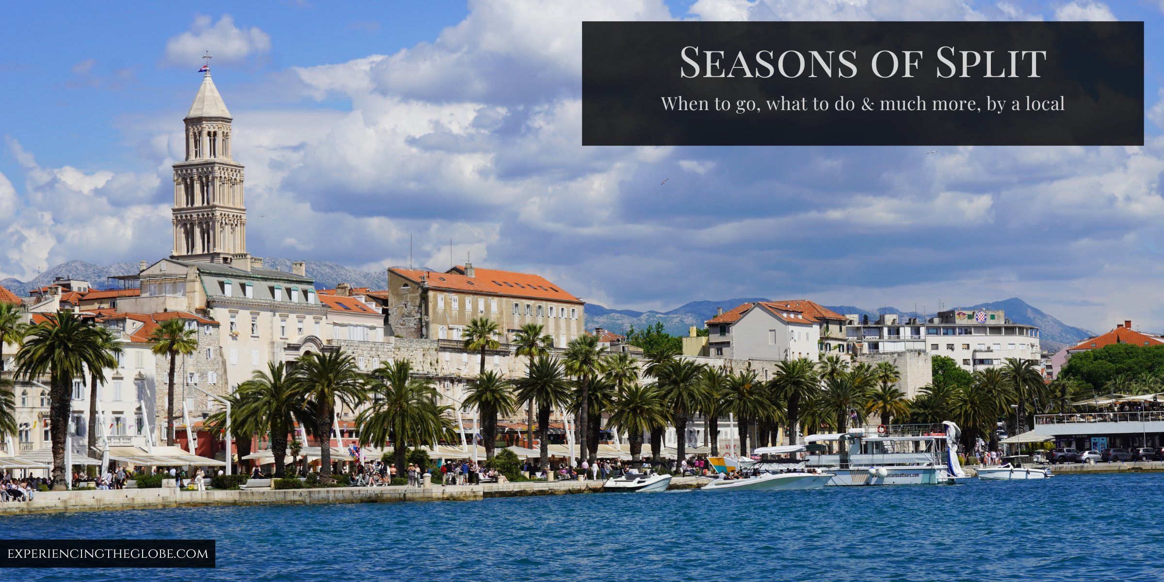 Seasons of Split, Croatia, when to go, what to do and much more by a local - Experiencing the Globe