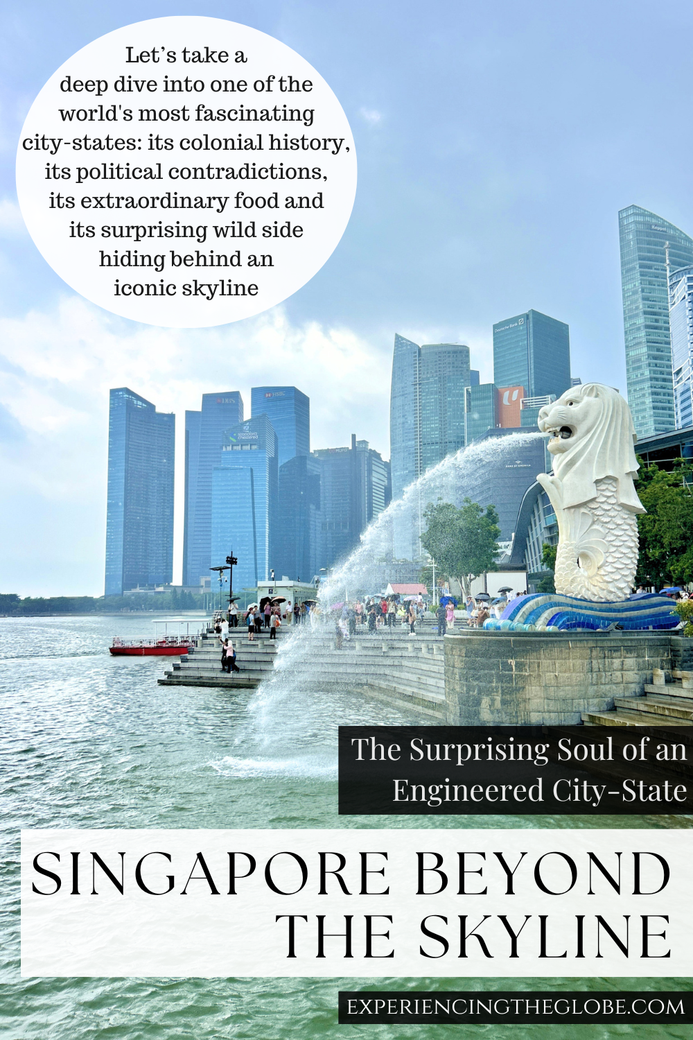 Singapore Beyond the Skyline, The Surprising Soul of an Engineered City-State – A travel guide through hawker centers, colonial history, green spaces and why this city-state is far more than a stopover