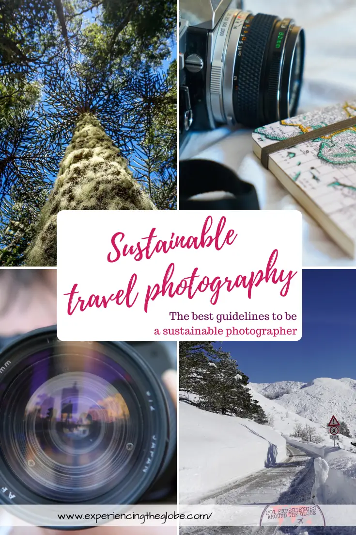 Sustainable travel photography should be truly important for a responsible traveler. Do you want to know how to be a more sustainable travel photographer? Here are the best guidelines! – Experiencing the Globe #SustainableTravelPhotography #SustainableTravelPhotographer #EcoFriendlyPhotography