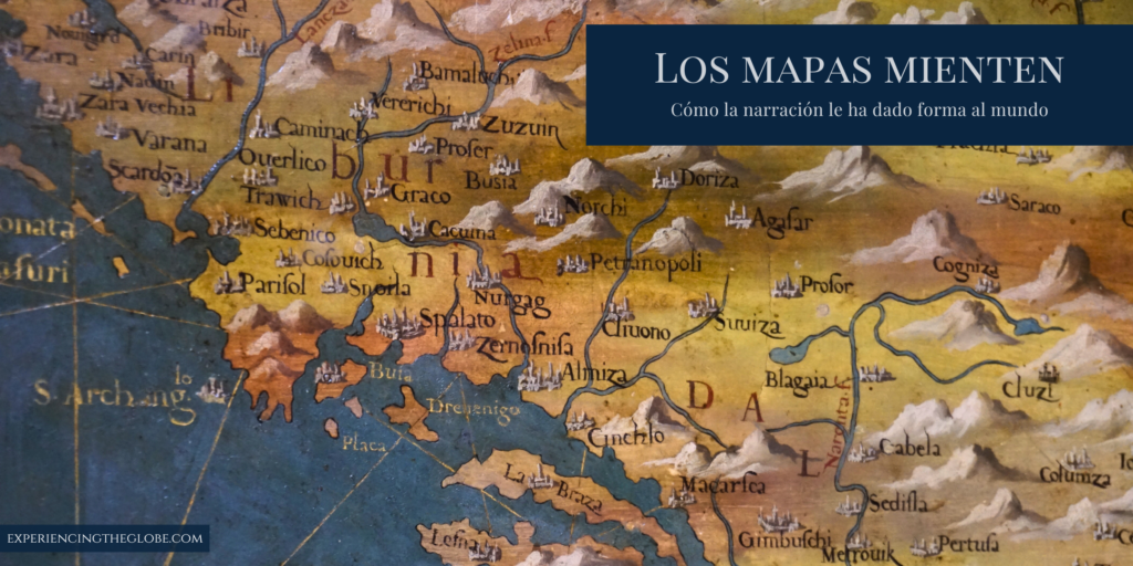¿Por qué los mapas mienten? De las proyecciones distorsionadas a los nombres coloniales: descubre lo que el mapa no te cuenta y cómo leer el mundo más críticamente - Experiencing the Globe