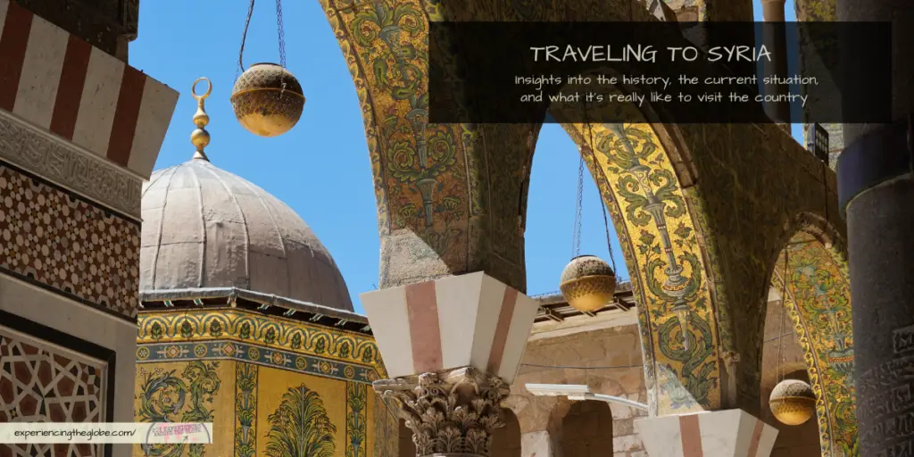 Traveling to Syria - Experiencing the Globe